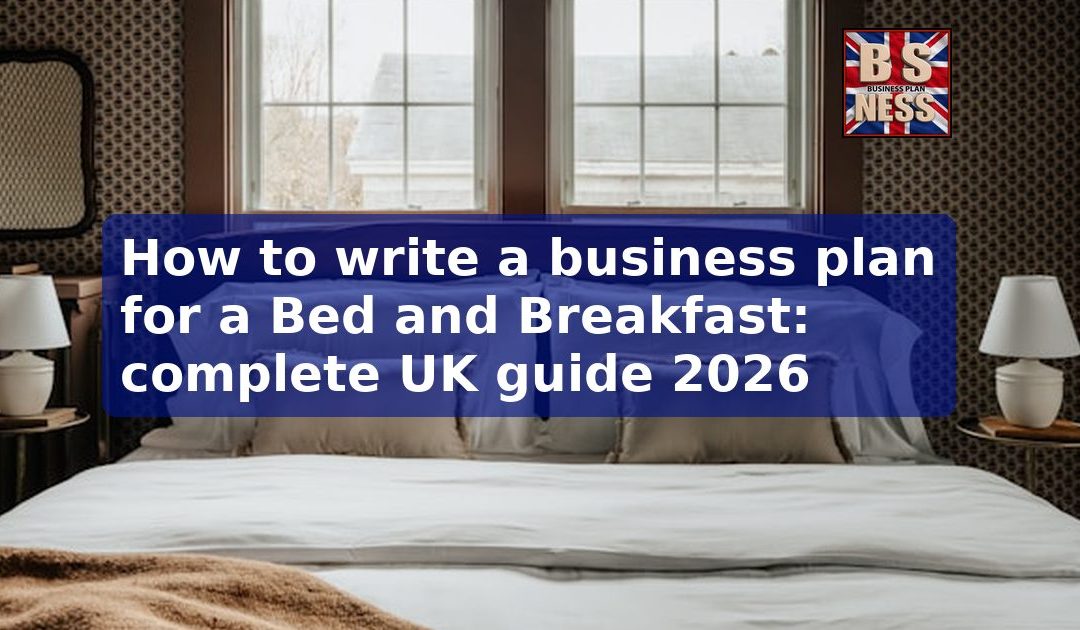How to write a business plan for a Bed and Breakfast in the
